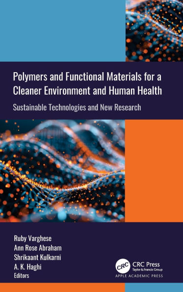 Polymers and Functional Materials for a Cleaner Environment and Human Health: Sustainable Technologies and New Research