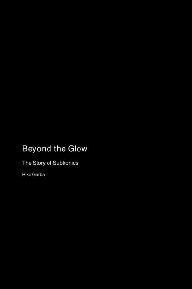 Beyond the Glow: The Story of Subtronics