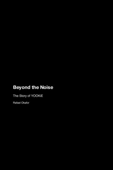 Beyond the Noise: The Story of YOOKiE