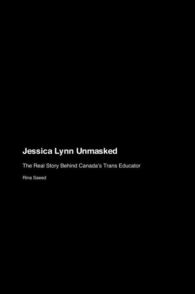 Jessica Lynn Unmasked: The Real Story Behind Canada's Trans Educator