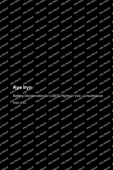 Kye Iryn: Battling Discrimination for LGBTQ Rights in Vyla - Unauthorized