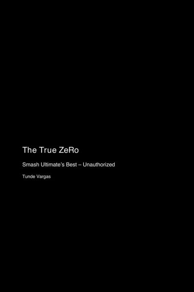 The True ZeRo: Smash Ultimate's Best - Unauthorized