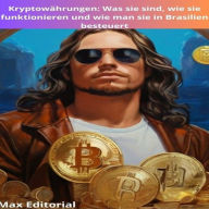 Title: Kryptowährungen: Was sie sind, wie sie funktionieren und wie man sie in Brasilien besteuert, Author: MAX EDITORIAL