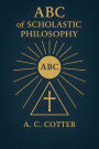 ABC of Scholastic Philosophy