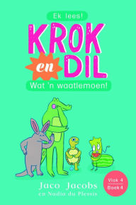 Title: Krok en Dil Vlak 4 Boek 4: Wat 'n waatlemoen!, Author: Jaco Jacobs