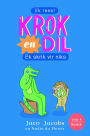 Krok en Dil Vlak 4 Boek 9: Ek skrik vir niks!