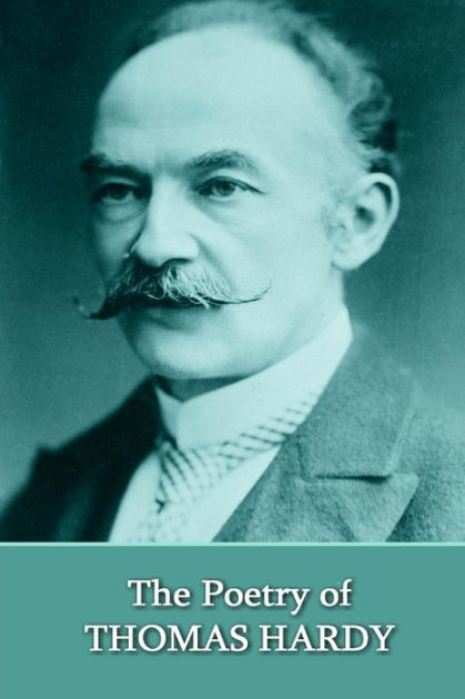 The Poetry Of Thomas Hardy by Thomas Hardy, Paperback | Barnes & Noble®