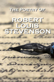 Title: Robert Louis Stevenson, The Poetry Of, Author: Robert Louis Stevenson
