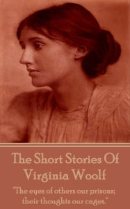 The Short Stories Of Virginia Woolf: 