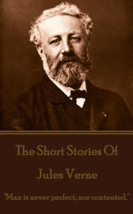 The Short Stories Of Jules Verne - Volume 1: 