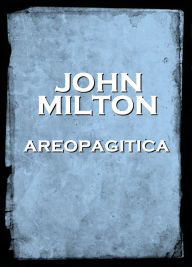 Title: Areopagitica, Author: John Milton