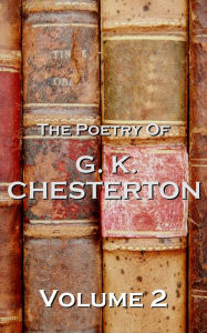 Title: The Poetry Of GK Chesterton Volume 2, Author: G. K. Chesterton