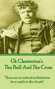 Title: GK Chesterton - The Ball And The Cross: 