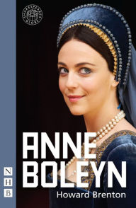 Title: Anne Boleyn, Author: Howard Brenton