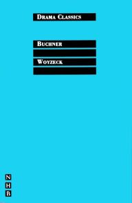 Title: Woyzeck: Full Text and Introduction (NHB Drama Classics), Author: Georg Büchner