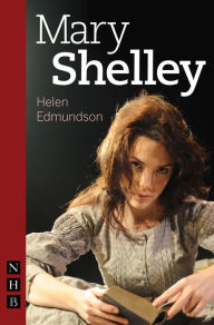 Title: Mary Shelley, Author: Helen Edmundson