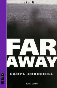 Title: Far Away, Author: Caryl Churchill