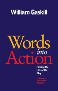 Title: : Finding the Life of the Play, Author: William Gaskill