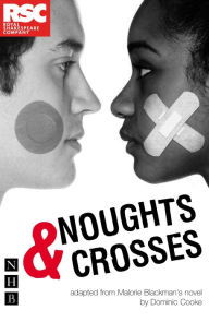 Title: Noughts & Crosses (NHB Modern Plays), Author: Malorie Blackman