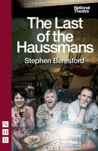 Title: The Last of the Haussmans, Author: Stephen Beresford