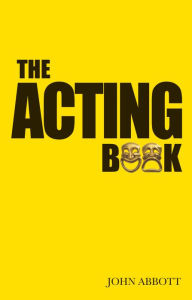 Title: The Acting Book, Author: John Abbott