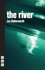 Title: The River, Author: Jez Butterworth