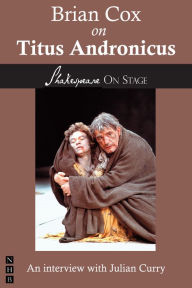 Title: Brian Cox on Titus Andronicus (Shakespeare on Stage), Author: Brian Cox