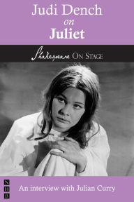 Title: Judi Dench on Juliet (Shakespeare on Stage), Author: Judi Dench