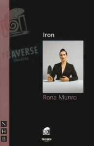 Title: Iron, Author: Rona Munro