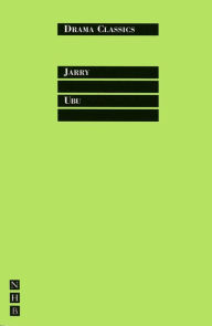 Title: Ubu: Full Text and Introduction (NHB Drama Classics), Author: Alfred Jarry