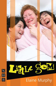 Title: Little Gem (NHB Modern Plays), Author: Elaine Murphy