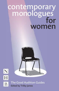 Title: Contemporary Monologues for Women, Author: Trilby James