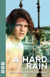 Title: A Hard Rain (NHB Modern Plays), Author: Jon Bradfield