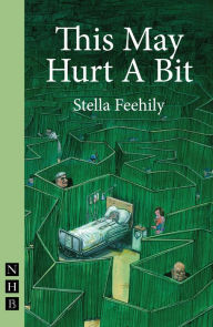 Title: This May Hurt A Bit (NHB Modern Plays), Author: Stella Feehily