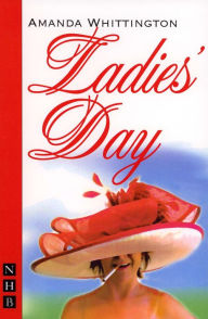 Title: Ladies' Day (NHB Modern Plays), Author: Amanda Whittington