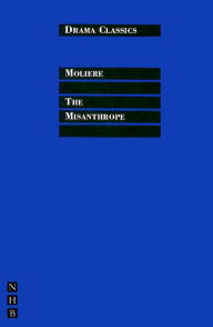 Title: The Misanthrope: Full Text and Introduction (NHB Drama Classics), Author: Molière