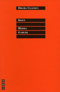 Title: Hedda Gabler: Full Text and Introduction (NHB Drama Classics), Author: Henrik Ibsen