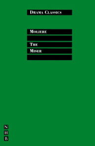 Title: The Miser: Full Text and Introduction (NHB Drama Classics), Author: Molière