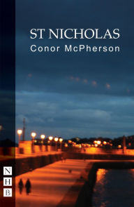 Title: St Nicholas (NHB Modern Plays), Author: Conor McPherson