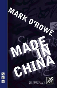 Title: Made in China, Author: Mark O'Rowe