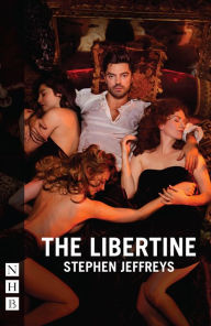 Title: The Libertine (NHB Modern Plays): 2016 edition, Author: Stephen Jeffreys