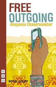 Title: Free Outgoing (NHB Modern Plays), Author: Anupama Chandrasekhar