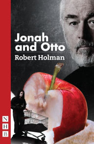 Title: Jonah and Otto (NHB Modern Plays), Author: Robert Holman