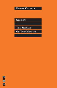 Title: The Servant of Two Masters: Full Text and Introduction (NHB Drama Classics), Author: Carlo Goldoni