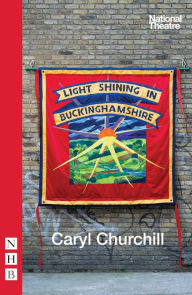 Title: Light Shining in Buckinghamshire (NHB Modern Plays), Author: Caryl Churchill