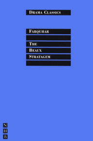 Title: The Beaux Stratagem: Full Text and Introduction (NHB Drama Classi), Author: George Farquhar