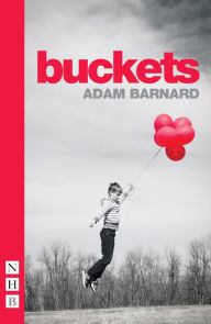 Title: buckets (NHB Modern Plays), Author: Adam Barnard