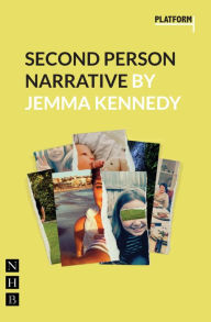 Title: Second Person Narrative (NHB Modern Plays), Author: Jemma Kennedy