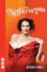 Title: Nell Gwynn (NHB Modern Plays), Author: Jessica Swale