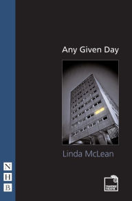 Title: Any Given Day (NHB Modern Plays), Author: Linda McLean